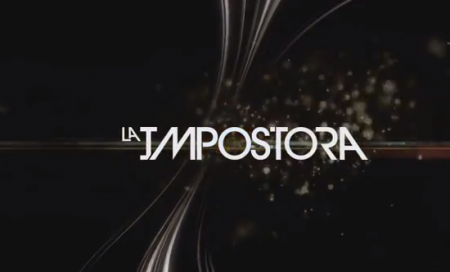 La Impostora / თვითმარქვია (სერიალი 2014)